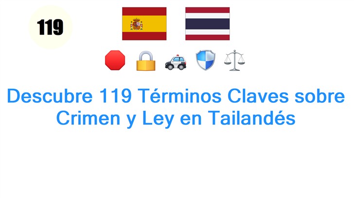 Descubre 119 Términos Claves sobre Crimen y Ley en Tailandés